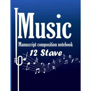 music manuscript composition notebook 12 staff sheets with treble & alto clefs, elegant navy blue cover composer, teacher, student professional music notation paper journal for classical, jazz, contemporary music composer's scorebook, music book, twotone design, highquality paper, classical sheet music, premium manuscript book, jazz musicians